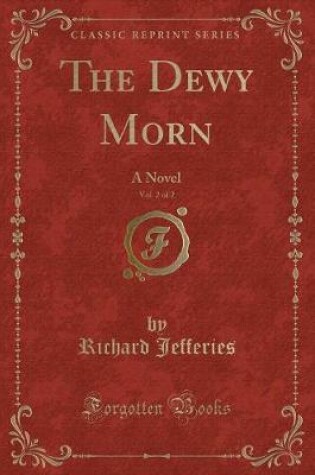 Cover of The Dewy Morn, Vol. 2 of 2