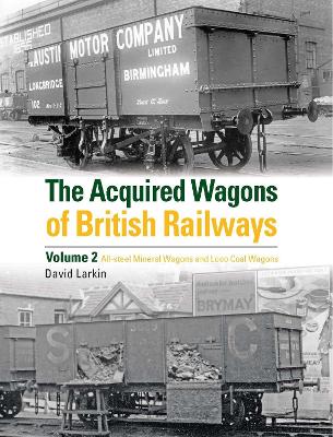 Cover of The Acquired Wagons of British Railways Volume 2