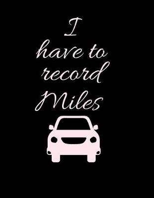 Book cover for I have to Record Miles