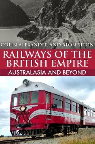 Cover of Railways of the British Empire: Australasia and Beyond