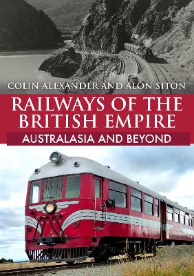 Book cover for Railways of the British Empire: Australasia and Beyond