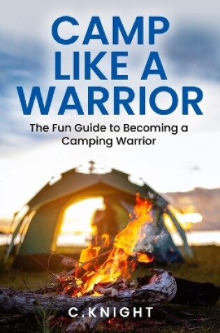 Cover of Camp Like a Warrior