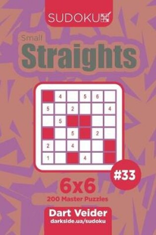 Cover of Sudoku Small Straights - 200 Master Puzzles 6x6 (Volume 33)