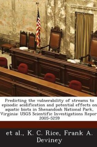 Cover of Predicting the Vulnerability of Streams to Episodic Acidification and Potential Effects on Aquatic Biota in Shenandoah National Park, Virginia
