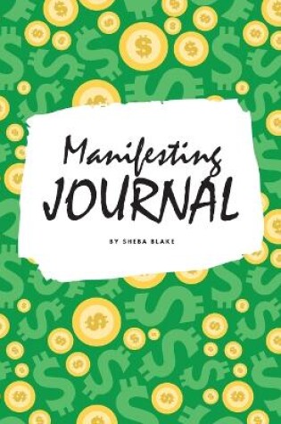 Cover of Money Manifesting Journal (6x9 Softcover Log Book / Planner / Journal)