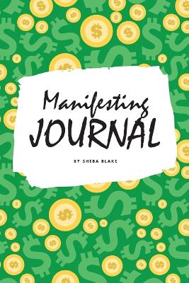 Book cover for Money Manifesting Journal (6x9 Softcover Log Book / Planner / Journal)