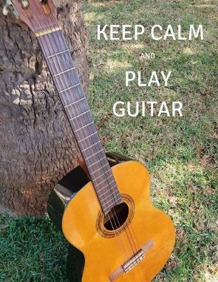 Book cover for Keep Calm and Play Guitar