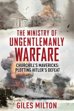 Cover of The Ministry of Ungentlemanly Warfare