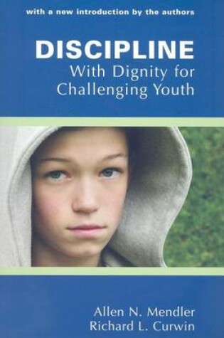 Cover of Discipline with Dignity for Challenging Youth