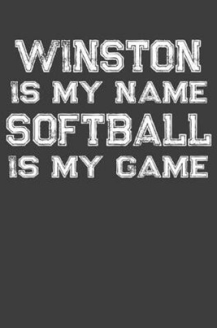 Cover of Winston Is My Name Softball Is My Game