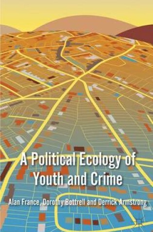 Cover of A Political Ecology of Youth and Crime