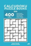 Book cover for Calcudoku Puzzle Books - 400 Easy to Master Puzzles 8x8 (Volume 4)