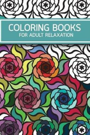 Cover of Flower Pattern Doodles Coloring Books for Adult Relaxation