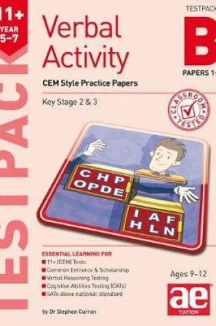 Cover of 11+ Verbal Activity Year 5-7 Testpack B Papers 1-4