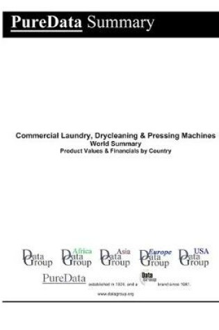 Cover of Commercial Laundry, Drycleaning & Pressing Machines World Summary