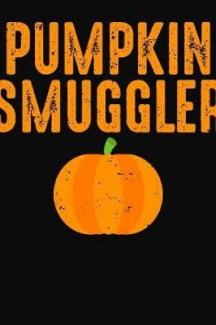 Cover of Pumpkin Smuggler