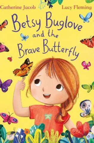Cover of Betsy Buglove and the Brave Butterfly (HB)