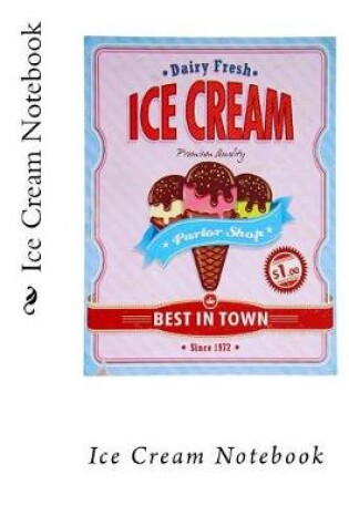 Cover of Ice Cream Notebook