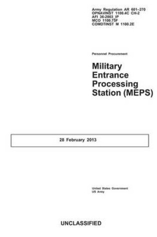 Cover of Army Regulation AR 601-270 Personnel Procurement Military Entrance Processing Station (MEPS) 28 February 2013