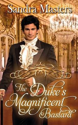 Book cover for The Duke's Magnificent Bastard