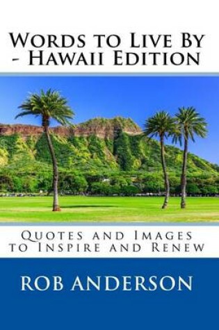 Cover of Words to Live By -- Hawaii Edition