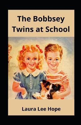 Book cover for The Bobbsey Twins at School illustrated