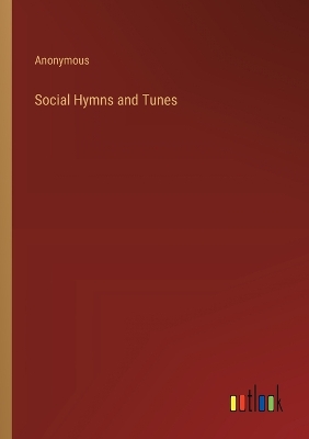 Book cover for Social Hymns and Tunes