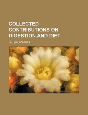 Book cover for Collected Contributions on Digestion and Diet