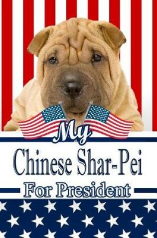 Cover of My Chinese Shar-Pei for President