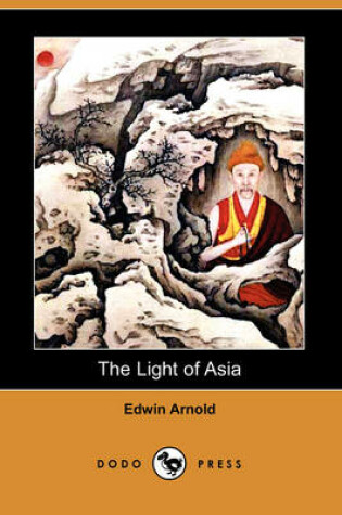 Cover of The Light of Asia (Dodo Press)