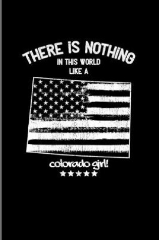 Cover of There Is Nothing In This World Like A Colorado Girl!