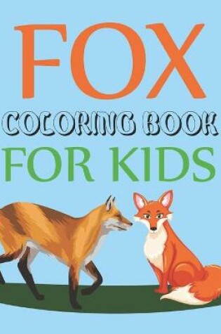 Cover of Fox Coloring Book For Kids