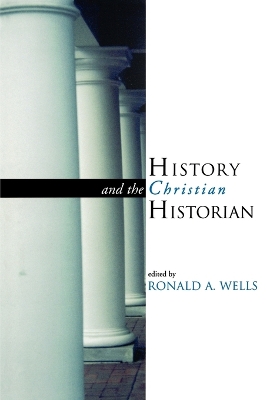 Book cover for History and the Christian Historian