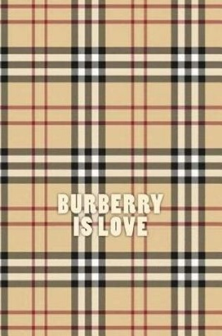 Cover of Burberry is Love