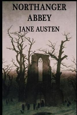 Book cover for Northanger Abbey By Jane Austen (Fiction, Gothic & Romantic Novel) "The Complete Unabridged & Annotated Classic Edition"