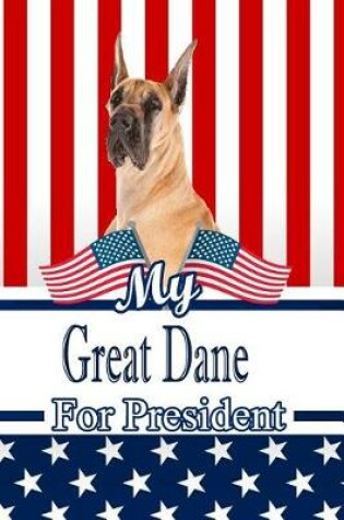 Cover of My Great Dane for President