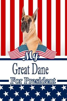 Book cover for My Great Dane for President