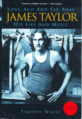 Book cover for James Taylor: Long Ago and Far Away - His Life and Music