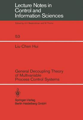 Cover of General Decoupling Theory of Multivariable Process Control Systems