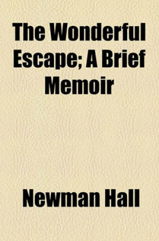 Cover of The Wonderful Escape; A Brief Memoir