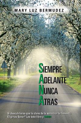 Book cover for Siempre Adelante Nunca Atras