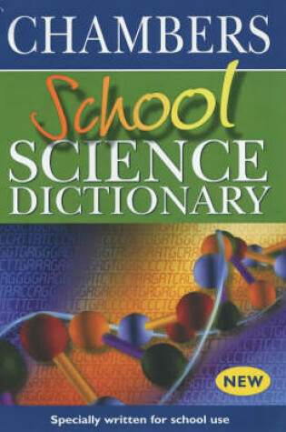 Cover of Chambers School Science Dictionary