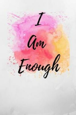 Cover of I Am Enough