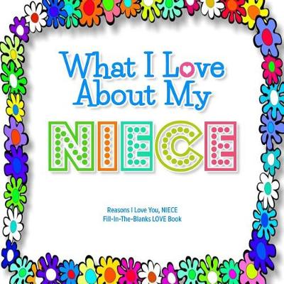 Book cover for What I Love About My Niece