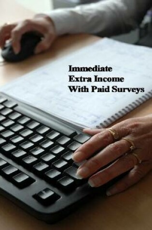 Cover of Immediate Extra Income With Paid Surveys