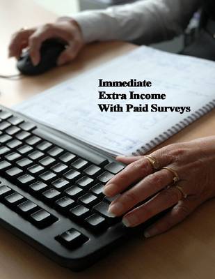 Book cover for Immediate Extra Income With Paid Surveys