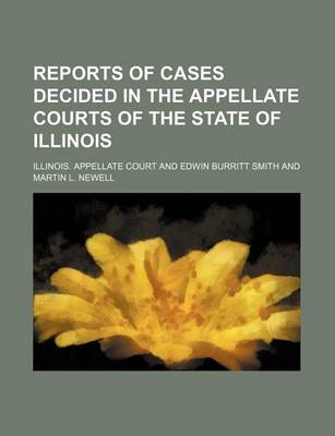 Book cover for Reports of Cases Decided in the Appellate Courts of the State of Illinois (Volume 52)