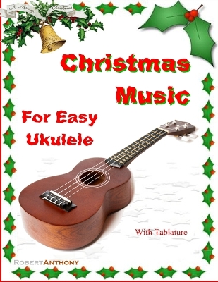 Book cover for Christmas Music for Easy Ukulele with Tablature