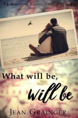 Cover of What Will Be Will Be