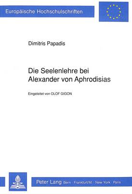 Book cover for Die Seelenlehre Bei Alexander Von Aphrodisias